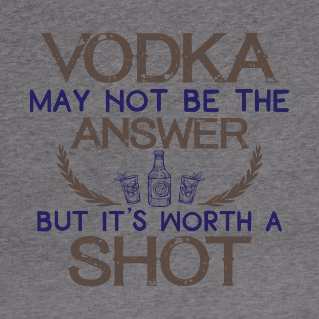 Vodka May Not Be The Answer Funny Alcohol Joke Funny Hoodie TeePublic
